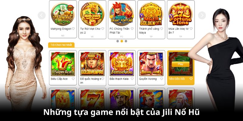 Những tựa game nổi bật nhất của Jili Nổ Hũ online